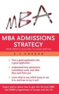 The Mba Admissions Strategy di Avi Gordon edito da Open University Press