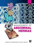 Management of Abdominal Hernias di Andrew N. Kingsnorth, Karl A. LeBlanc edito da ARNOLD PUBL