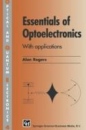 Essentials of Optoelectronics with Applications di A. J. Rogers, Alan Rogers edito da Springer