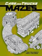 Cars and Trucks Mazes di Tony Tallarico, Tony J. Tallarico edito da DOVER PUBN INC