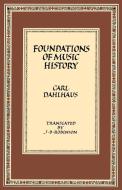 Foundations of Music History di Carl Dahlhaus edito da Cambridge University Press