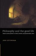 Philosophy and the Good Life di John Cottingham, Cottingham John edito da Cambridge University Press