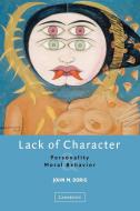 Lack of Character di John M. Doris, Doris John M. edito da Cambridge University Press