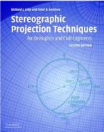 Stereographic Projection Techniques For Geologists And Civil Engineers di Richard J. Lisle, Peter R. Leyshon edito da Cambridge University Press