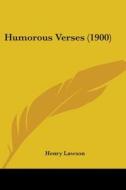 Humorous Verses (1900) di Henry Lawson edito da Nobel Press