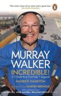 Murray Walker: Incredible! di Maurice Hamilton edito da Transworld Publishers Ltd