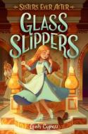 Glass Slippers di Leah Cypess edito da YEARLING