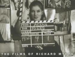 Mysers, R:  The Films of Richard Myers di Richard Mysers edito da Kent State University Press