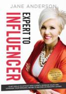 Expert to Influencer Expert to Influencer