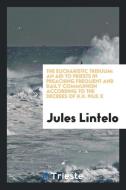 The Eucharistic triduum di Jules Lintelo edito da Trieste Publishing