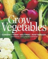 Grow Vegetables di Alan Buckingham edito da DK Publishing (Dorling Kindersley)