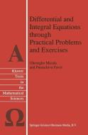 Differential and Integral Equations through Practical Problems and Exercises di G. Micula, Paraschiva Pavel edito da Springer Netherlands