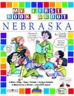 My First Book about Nebraska di Carole Marsh edito da GALLOPADE INTL INC