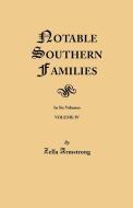 Notable Southern Families. Volume IV di Zella Armstrong edito da Clearfield