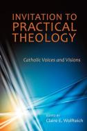 Invitation to Practical Theology edito da Paulist Press International,U.S.