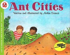 Ant Cities di Arthur Dorros edito da Perfection Learning