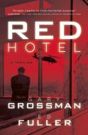 RED Hotel di Ed Fuller, Gary Grossman edito da Beaufort Books