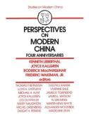 Perspectives on Modern China: Four Anniversaries di Kenneth Lieberthal, Joyce Kallgren, Roderick MacFarquhar, Frederic Wakeman edito da Taylor & Francis Inc