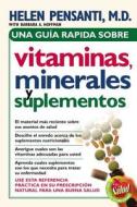 Una Gu a R pida de Vitaminas, Minerales Y Suplementos di Helen Pensanti edito da Grupo Nelson