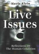 Live Issues di Mavis Klein edito da Ad Astra Books