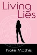 Living Lies di Kate Mathis edito da POWWOW PUB