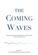 The Coming Waves edito da Integral Publishing House