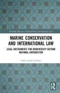 Marine Conservation And International Law di Sarah Louise Lothian edito da Taylor & Francis Ltd