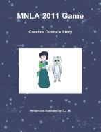 MNLA 2011 Game di C. J. M. edito da Lulu.com