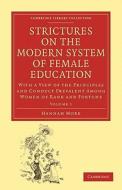 Strictures on the Modern System of Female Education di Hannah More edito da Cambridge University Press