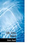 Life Lines Beard di Edwin Beard edito da Bibliolife