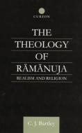 The Theology of Ramanuja di C. J. Bartley edito da Routledge