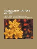 The Health Of Nations Volume 1 ; A Revi di Edwin Chadwick edito da Rarebooksclub.com