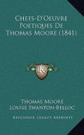 Chefs-D'Oeuvre Poetiques de Thomas Moore (1841) di Thomas Moore edito da Kessinger Publishing