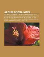 Album Bossa Nova: Colour By Numbers, Can di Fonte Wikipedia edito da Books LLC, Wiki Series