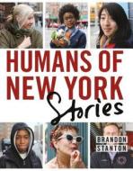 Humans of New York: Stories di Brandon Stanton edito da Macmillan USA