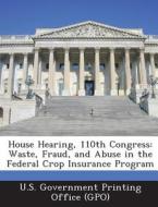 House Hearing, 110th Congress edito da Bibliogov