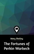 The Fortunes of Perkin Warbeck di Mary Shelley edito da Blurb