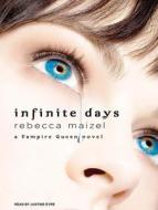 Infinite Days di Rebecca Maizel edito da Tantor Media Inc