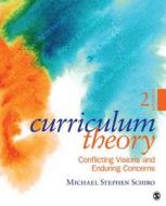 Curriculum Theory di Michael Stephen Schiro edito da SAGE Publications, Inc