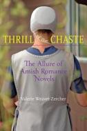 Thrill of the Chaste di Valerie Weaver-Zercher edito da Johns Hopkins University Press