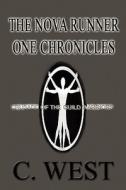 The Nova Runner One Chronicles di C West edito da America Star Books