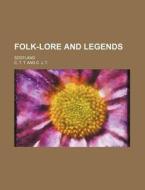 Folk-lore And Legends di Unknown Author edito da Rarebooksclub.com
