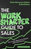 How To Sell Smarter di Maria Morozova-Duthoit, David Kean edito da Little, Brown Book Group