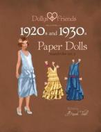 Dollys and Friends 1920s and 1930s Paper Dolls: Molly and Jolly Love 1920s and 1930s Wardrobe No 2 di Basak Tinli edito da Createspace
