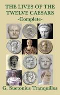 The Lives of the Twelve Caesars di G. Suetonius Tranquillus edito da SMK Books