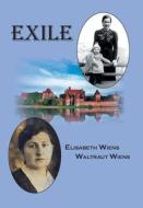 Exile di Wiens Waltraut Wiens edito da FriesenPress