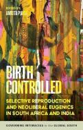 Birth Controlled edito da Manchester University Press