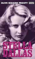 Stella Dallas di Olive Higgins Prouty edito da Feminist Press at The City University of New York