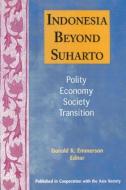 Indonesia Beyond Suharto di Donald K. Emmerson edito da Taylor & Francis Inc