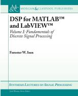 DSP for Matlab(tm) and Labview(tm) I: Fundamentals of Discrete Signal Processing di Forester W. Isen edito da MORGAN & CLAYPOOL